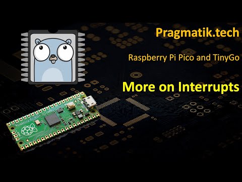 TinyGo and Raspberry Pi Pico: More on Interrupt Handling
