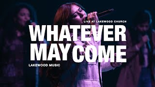 Whatever May Come