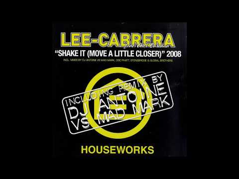 Lee Cabrera feat Alex Cartana - Shake It (Move A Little Closer) (Doc Phatt Remix)