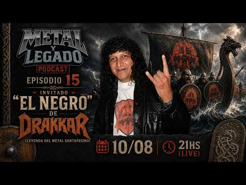 METAL Y LEGADO | EPISODIO #15 "EL NEGRO DE DRAKKAR" - Y UNA HISTORIA DEL METAL SANTAFESINO