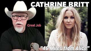Cathrine Britt - 46 miles from Alice ||REACTION VIDEO