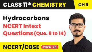Hydrocarbons - NCERT Intext Questions (Problem 8 to 14) | Class 11 Chemistry Chapter 9 |CBSE 2024-25