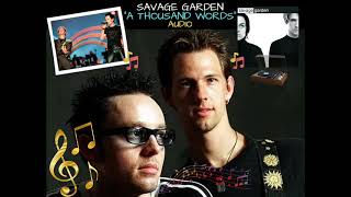 Savage Garden - A Thousand Words