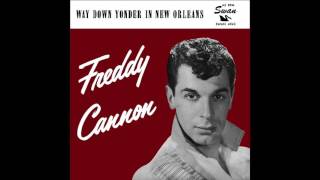 Way Down Yonder In New Orleans - Freddy Cannon (1960)
