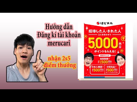Hướng dẫn đăng kí tài khoản mercari - khải kun - cuộc sống nhật bản