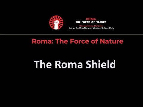 ROMA: THE FORCE OF NATURE - THE ROMA SHIELD