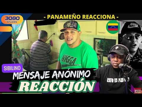 Sibilino - Mensaje Anónimo |PANAMEÑO REACCIONA|