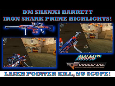 DM Shanxi Barrett Iron Shark Prime Highlights! Crossfire Philippines!