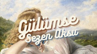 Sezen Aksu - Gülümse 【Lyrics&amp; English Translation】