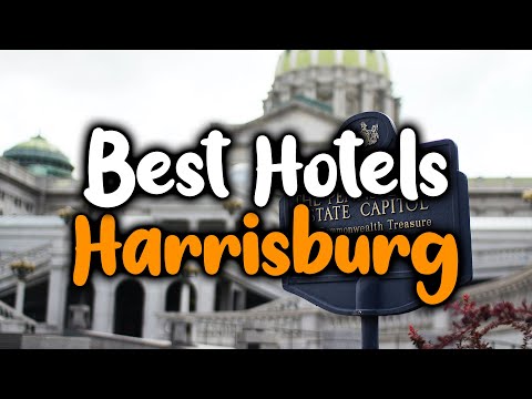 Best Hotels In Harrisburg - For Families, Couples, Work Trips, Luxury & Budget