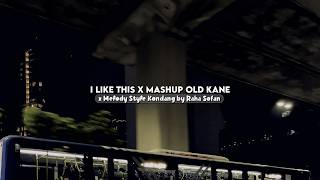 Download lagu DJ I Like This X Mashup Old Kane Style Kondang Gk Viral Tiktok mp3