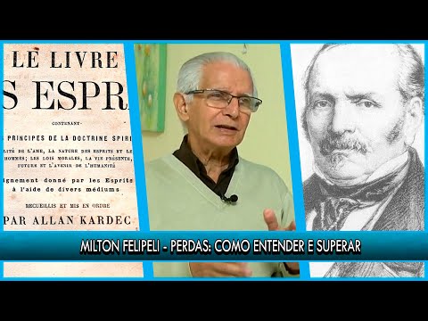 PERDAS: COMO ENTENDER E SUPERAR - Milton Felipeli | P29T1