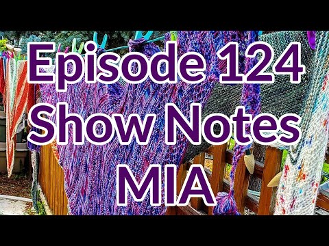 Northern Knits Podcast Episode 124 - Show Notes MIA