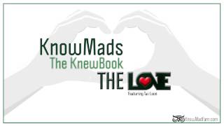 KnowMads ∞ The KnewBook ∞ The Love ft. Tai-Loon