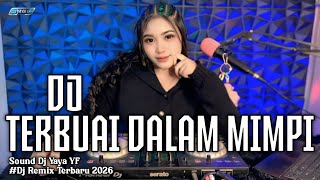 Download lagu DJ TERBUAI DALAM MIMPI - DJ YAYA YF DJ REMIX TERBARU 2026 mp3 Download lagu DJ TERBUAI DALAM MIMPI - DJ YAYA YF DJ REMIX TERBARU 2026 mp3