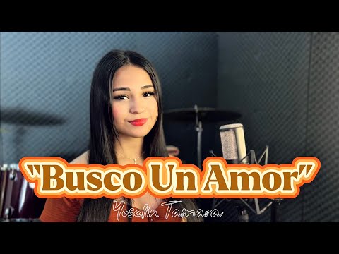 Yoselin Tamara - Busco Un Amor | cover
