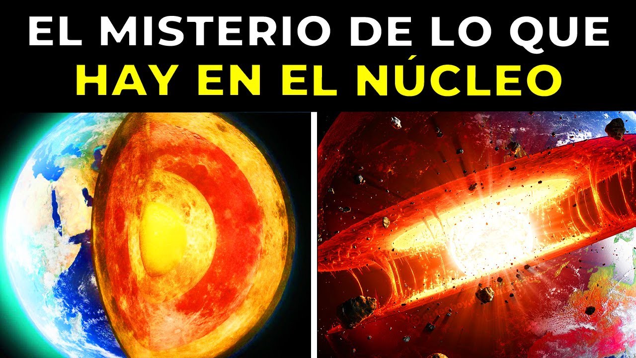 El Misterio de LO QUE HAY EN EL NÚCLEO DE LA TIERRA aún sin resolver