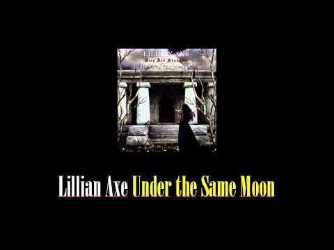 Lillian Axe - Under the Same Moon