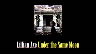 Lillian Axe - Under the Same Moon