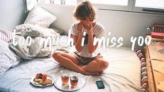 Chelsea Cutler - Too Much I Miss You (Lyric Video) ft. TYLERxCORDY