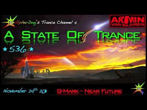 [ASOT 536] G-Mark - Near Future [Original Mix] ★