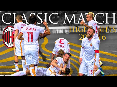Milan 1-3 Roma | CLASSIC MATCH HIGHLIGHTS 2015-16