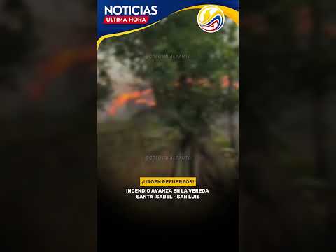 Incendi0 alcanza viviendas en la vereda Santa Isabel, San Luis, Tolima.