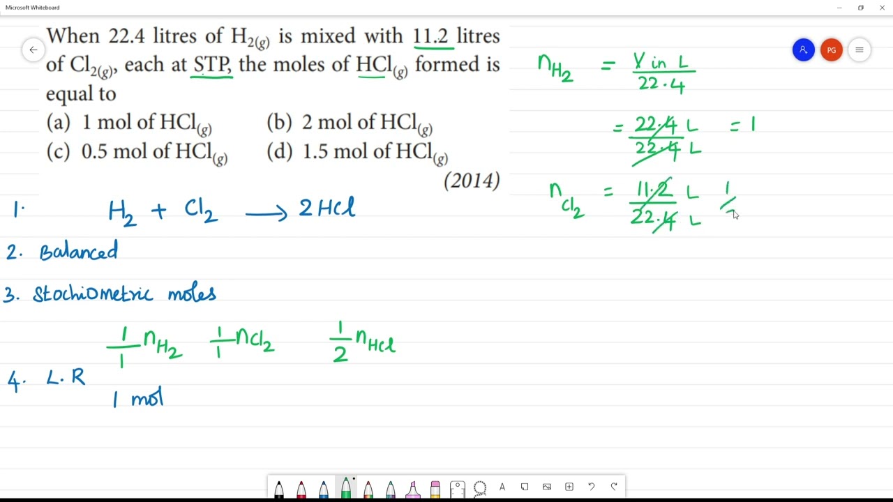 Watch video When 22.4 litres of H2(g) is mixed with 11.2 litresof Cl2(g), each at STP, the moles of HCl(g) form Now When 22.4 litres of H2(g) is mixed with 11.2 litresof Cl2(g), each at STP, the moles of HCl(g) form