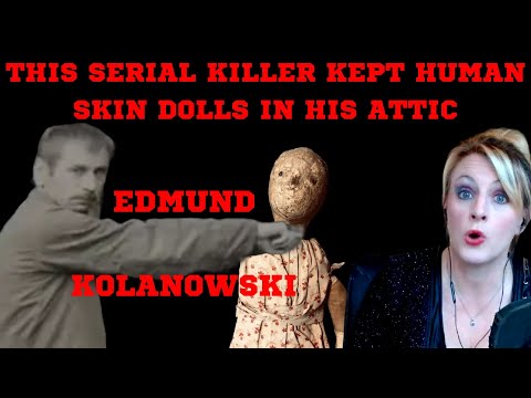 EDMUND KOLANOWSKI (THE HUMAN SKIN DOLL COLLECTOR)
