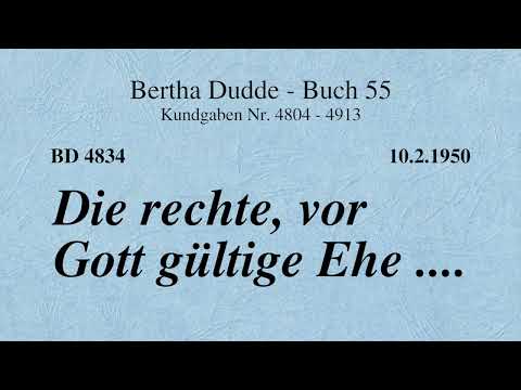 BD 4834 - DIE RECHTE, VOR GOTT GÜLTIGE EHE ....