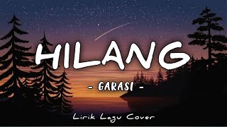 Download lagu Hilang - Garasi ( Yusten Kaesmetan ) | Lirik Lagu Cover mp3
