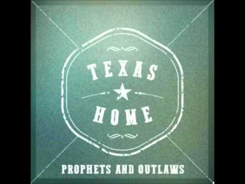 Prophets and Outlaws - Texas Home