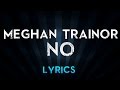 Meghan Trainor - No (Lyrics) 