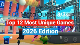 Top 12 Most Unique Games I Ever Played On Meta Quest 2 / 3 / 3s | 2026 Edition