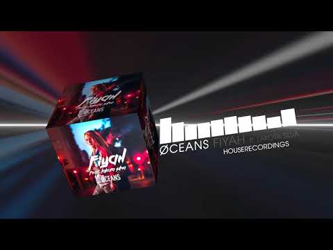 ØCEANS - FIYAH feat LAKOTA SILVA (House | Houserecordings)