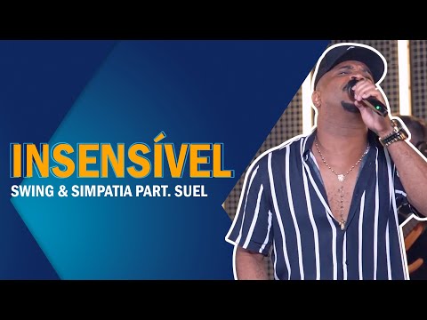 Swing & Simpatia Part. Suel - Insensível (Roda de Amigos FM O Dia)