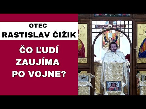 Aký má vplyv vojna na kresťanstvo? - OTEC RASTISLAV ČIŽIK - HOMÍLIA / KÁZEŇ