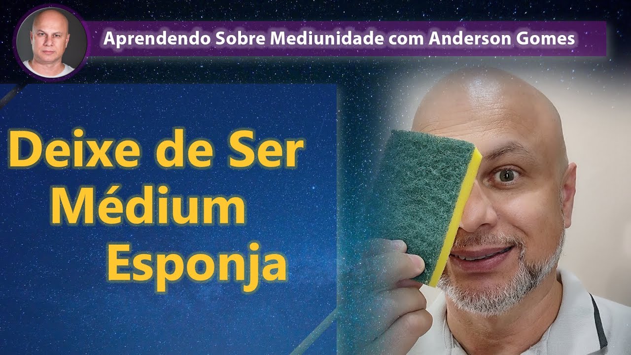 Deixe de Ser Médium Esponja