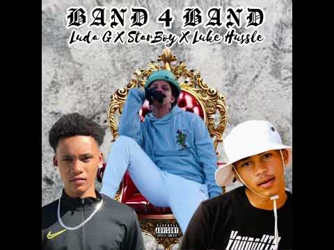 StarBoy - Band4Band Pt.2 Ft Luke Hussle & Luda G (Official Audio)