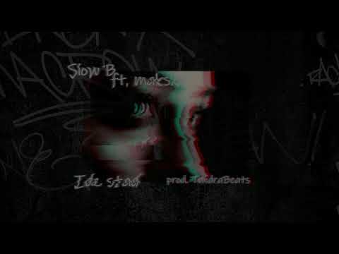 Slow B - Idź stąd ft. Maksxu