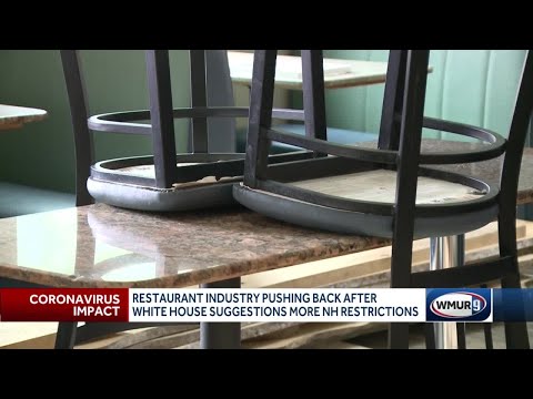 Restaurant industry pushing back after white house sugestions more NH restrictions