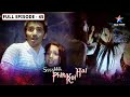 Ssshhhh Phir Koi Hai Khooni Kaun FULL Episode श्श्श्श् फिर कोई है