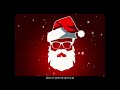 here comes Santa Claus trap remix (bass boosted & lyrics)
