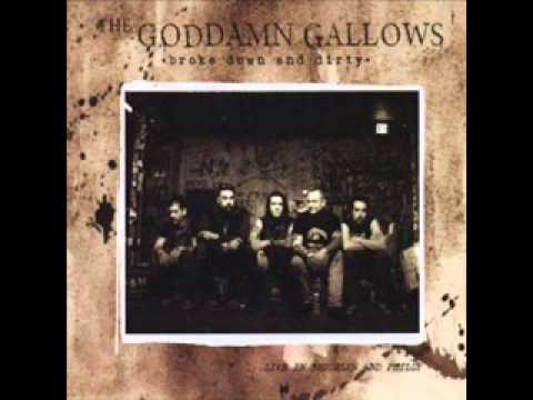 Goddamn Gallows - Live, Broke and Dirty feat Jayke Orvis- Raise the Moon