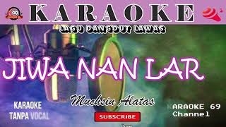 Download lagu Jiwa Nan Lara /Karaoke Version /Muchsin Alatas /Lagu Lawas mp3 Download lagu Jiwa Nan Lara /Karaoke Version /Muchsin Alatas /Lagu Lawas mp3