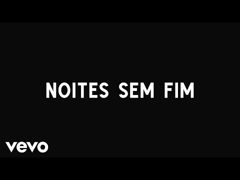 Video thumbnail for Noites Sem Fim