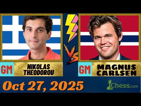 Chess: Magnus Carlsen vs Nikolas Theodorou | Oct 27, 2025