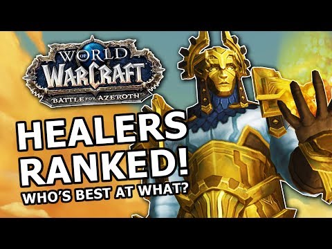 BfA Healers Ranked! Most Fun, Strongest , Best AOE, Who's Best At What?
