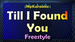 Till I Found You  - KARAOKE in the style of FREESTYLE