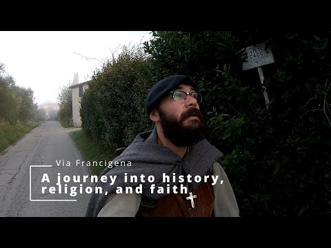Via Francigena - A journey into history, religion, and faith. When in Rome...